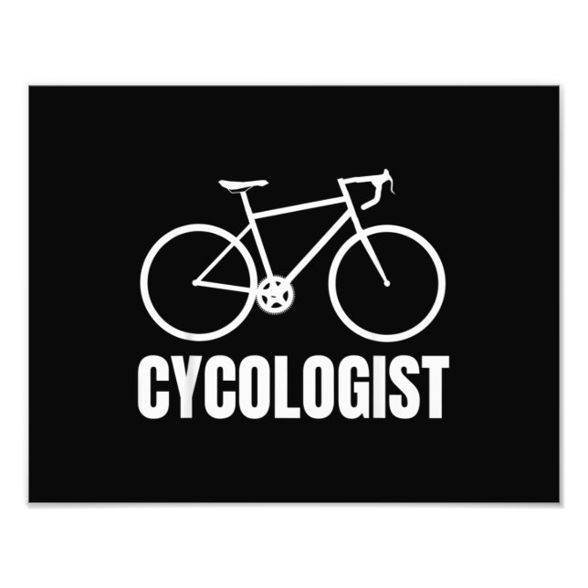 Cycologist Funny Bicycle Bike Gift Photo Print (Front)