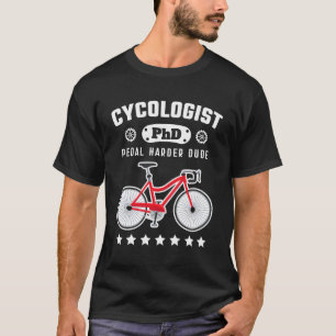 Cycologist Phd Funny Cyclist Road Bike Bicycle Gif T-Shirt