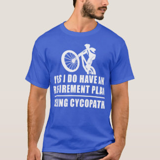 Cycopath 1 T-Shirt