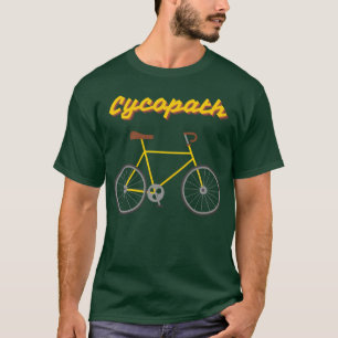 Cycopath Funny Bicycle Sport Quote retro T-Shirt