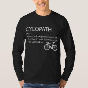 Cycopath Funny Bike Cycle Cyclist Pun Quote humour T-Shirt