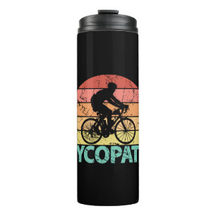 Cycopath Funny Cycling Cyclist Thermal Tumbler