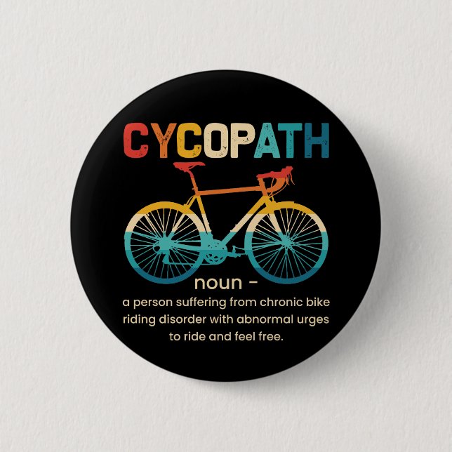Cycopath Funny Cycling for Cyclists and Bikers 6 Cm Round Badge (Front)