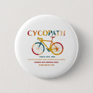 Cycopath Funny Cycling for Cyclists and Bikers 6 Cm Round Badge