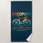 Cycopath Funny Cycling for Cyclists and Bikers Beach Towel<br><div class="desc">The "Cycopath" collection offers a humourous take on the love for cycling, perfect for cyclists and bikers with a playful spirit. This design embraces the thrill and obsession of riding, blending fun and passion into one bold statement. Show off your cycling pride and sense of humour with this lighthearted design,...</div>