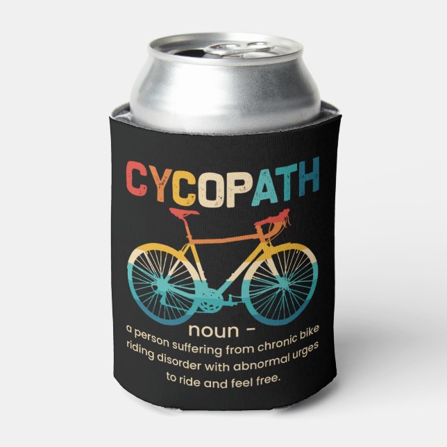Cycopath Funny Cycling for Cyclists and Bikers Can Cooler (Can Front)