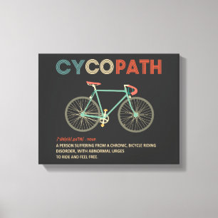 Cycopath Funny Cycling for Cyclists and Bikers Canvas Print
