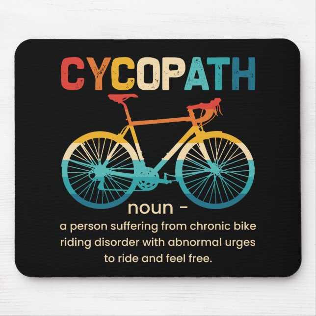Cycopath Funny Cycling for Cyclists and Bikers Mouse Pad (Front)
