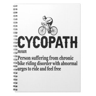 Cycopath Funny Cycling for Cyclists and Bikers Notebook