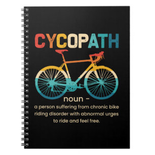Cycopath Funny Cycling for Cyclists and Bikers Notebook