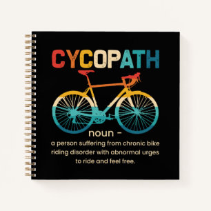 Cycopath Funny Cycling for Cyclists and Bikers Notebook