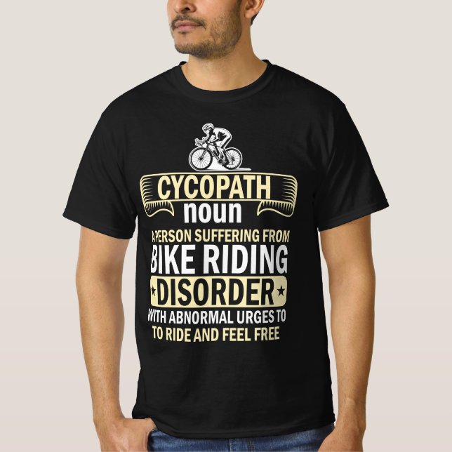Cycopath Funny Cycling for Cyclists and Bikers T-Shirt (Front)