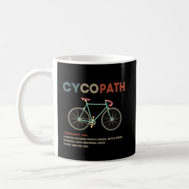 Cycopath Funny Cycling Gift for Cyclists Bikers Coffee Mug (Left)
