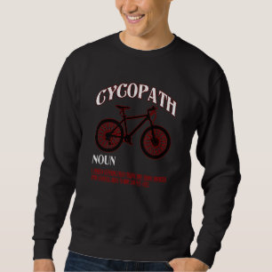 CYCOPATH Humor Gift for Bicycle & Biking Sweatshirt