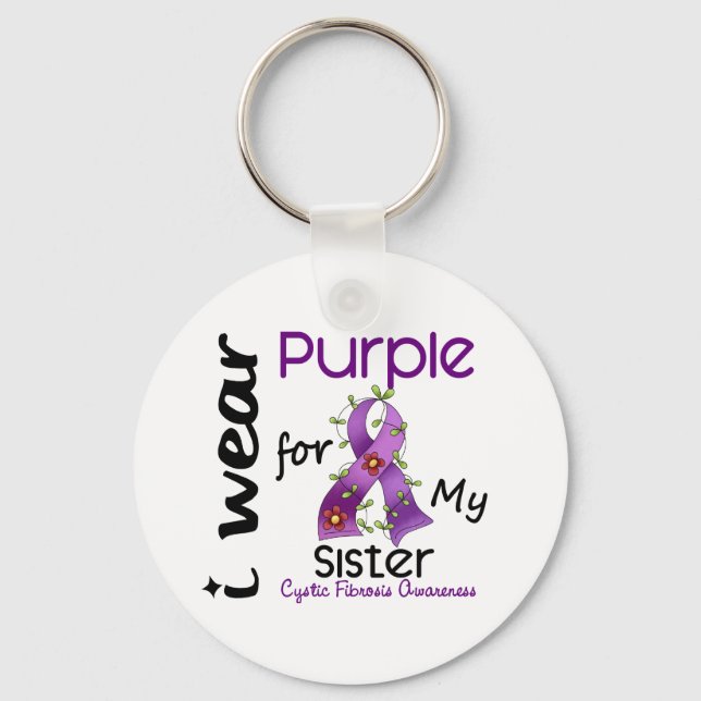 Cystic Fibrosis I Wear Purple For My Sister 43 Key Ring (Front)