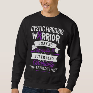Cystic Fibrosis Survivor Chronically CF Warrior Aw Sweatshirt