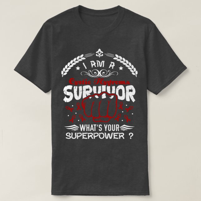 Cystic Hygroma Awareness Survivor Whats Your Super T-Shirt (Design Front)