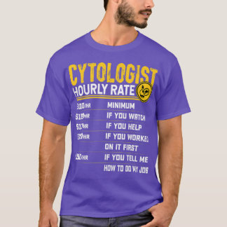 Cytologist Cytology Microbiologist Microscopy Hour T-Shirt