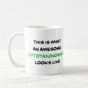cytotaxonomist, awesome coffee mug