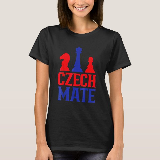 Czech Mate  Czech Republic Chess Player  Chess Clu T-Shirt (Front)