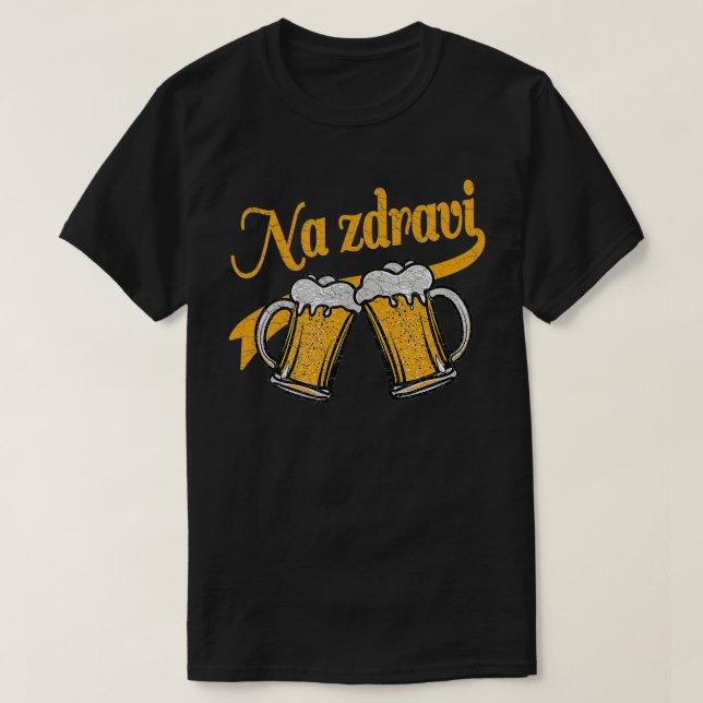 Czech Na Zdravi Cheers Beer mug Drinking Gift  T-Shirt (Design Front)