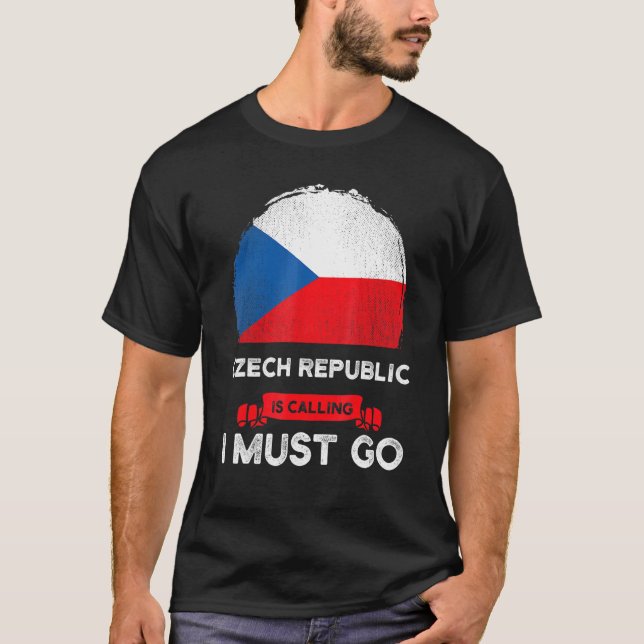 Czech Republic Is Calling I Must Go Czech Flag Her T-Shirt (Front)
