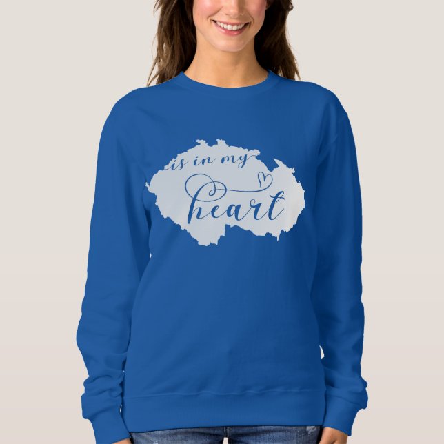 Czech Republic Is In My Heart Sweatshirt (Front)
