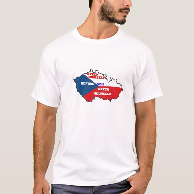 Czech Yourself T-Shirt (Front)