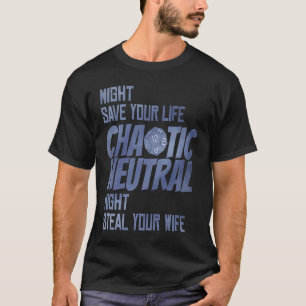 D20 Critical Roles Dice Tabletop Chaotic Neutral D T-Shirt