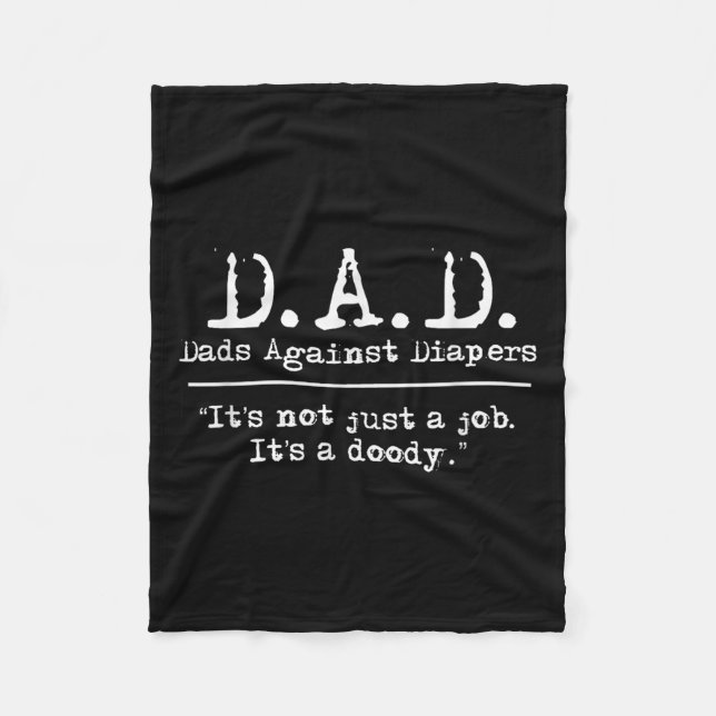 D.a.d. Dads Against Diapers Men's Humor Meme Quote Fleece Blanket (Front)