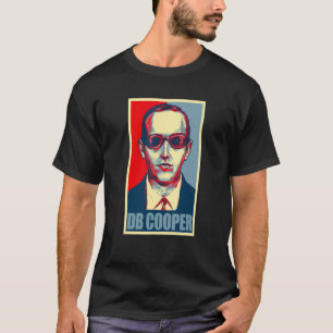 D B Cooper Db Cooper Hope Poster T-Shirt