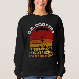 D B Cooper Skydiving School Portland Oregon  1 Sweatshirt
