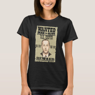 D B Cooper Wanted Where Are You 1 T-Shirt