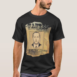 D B Cooper Wanted Where Are You T-Shirt