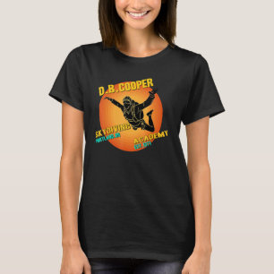 D B Coopers Skydiving School Portland Oregon D T-Shirt