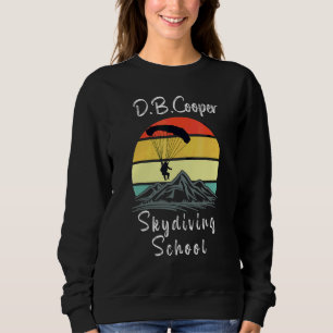 D B Coopers Skydiving School Portland Oregon  Desi Sweatshirt