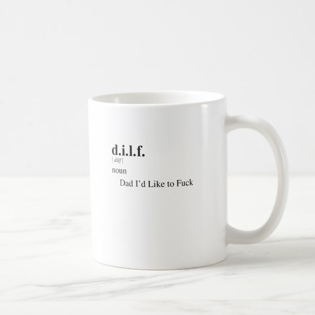 D.I.L.F. COFFEE MUG (Right)