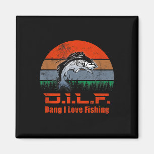 D.i.l.f. - Dang I Love Fishing _ Funny Fisherman F Magnet