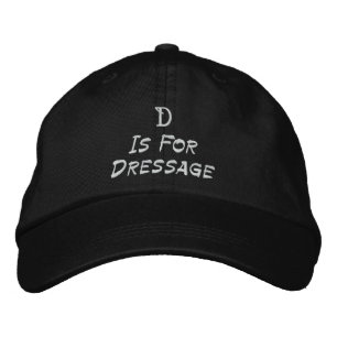 D Is For Dressage Embroidered Baseball Cap
