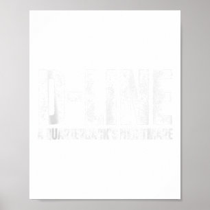 D-line A Quarterbacks Football Defensive Lineman T Poster