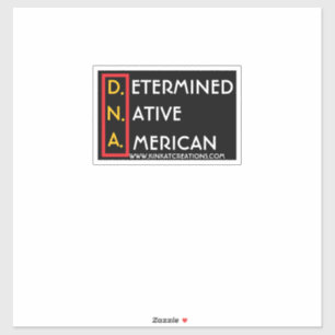 D.N.A. (RYBW) - Determined Native American