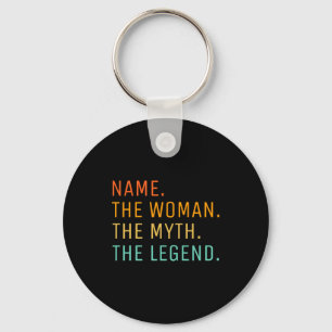 D Name The Woman The Myth The Legend  Key Ring