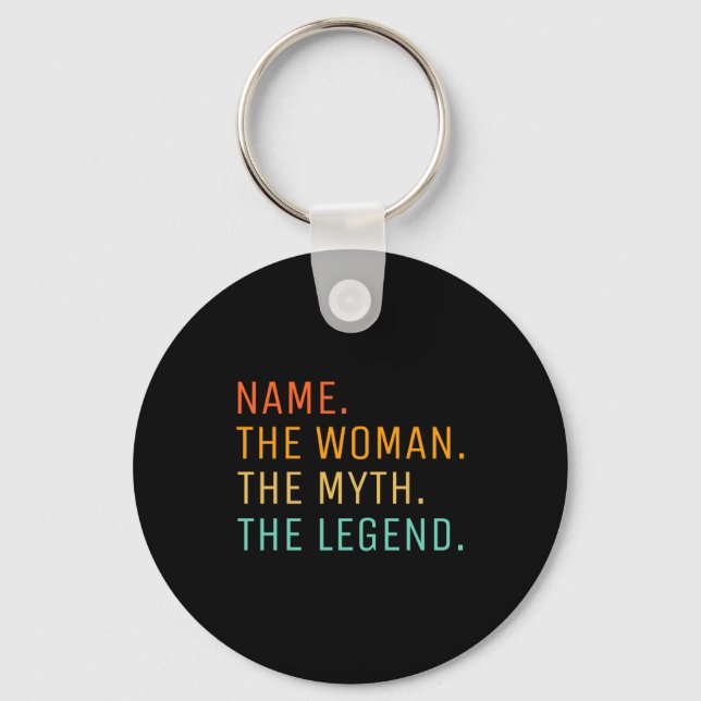 D Name The Woman The Myth The Legend  Key Ring (Front)