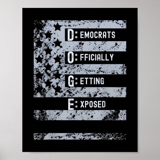 D.o.g.e. Democrats Officially Getting Exposed Us F Poster (Front)