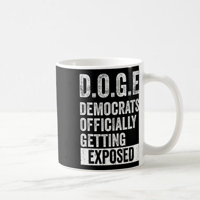 D.o.g.e Doge Democrats Offically Getting Exposed  Coffee Mug (Right)