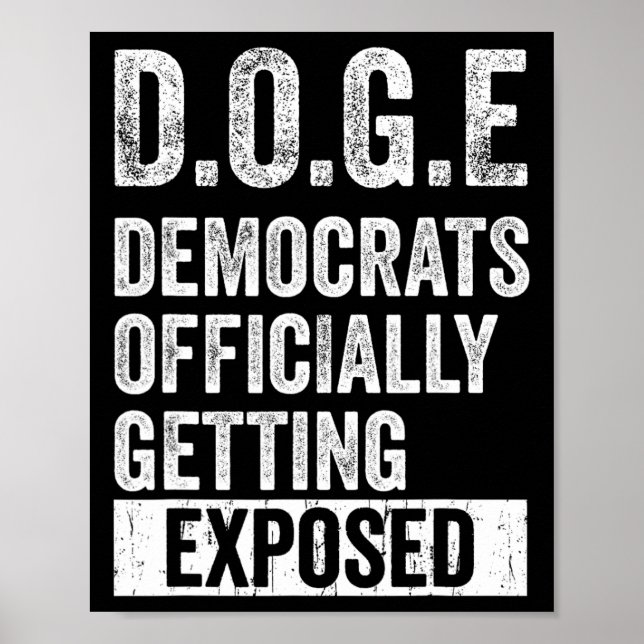 D.o.g.e Doge Democrats Offically Getting Exposed  Poster (Front)