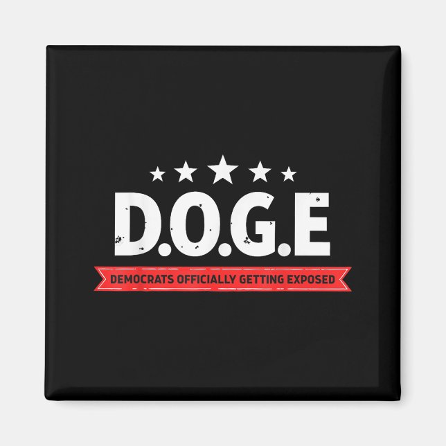 D.o.g.e Doge Democrats Officially Getting Exposed  Magnet (Front)