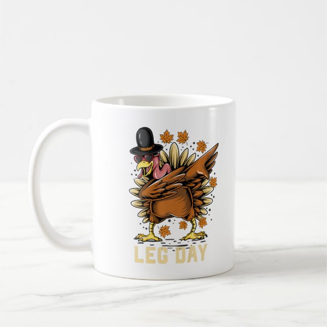 D o you want my legs Leg Day Thanksgiving Dabbing  Coffee Mug (Left)