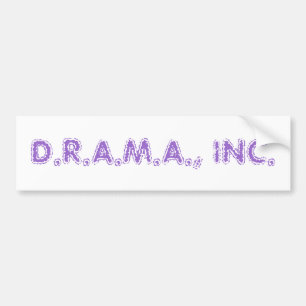 D.R.A.M.A., INC. BUMPER STICKER