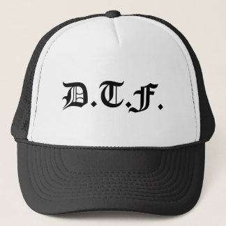 D.T.F. TRUCKER HAT